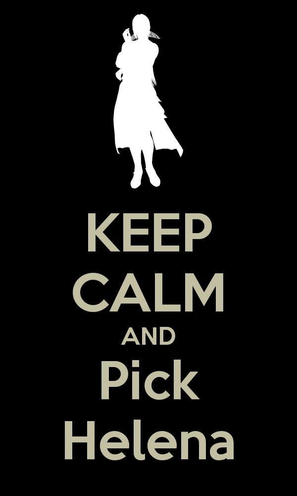 Keep calm and pick Helena.png