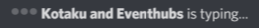 Kotaku and eventhubs is typing.PNG